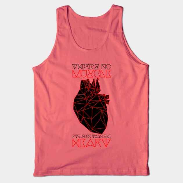 There's No Muscle Stronger Than The Heart Tank Top by Lukish